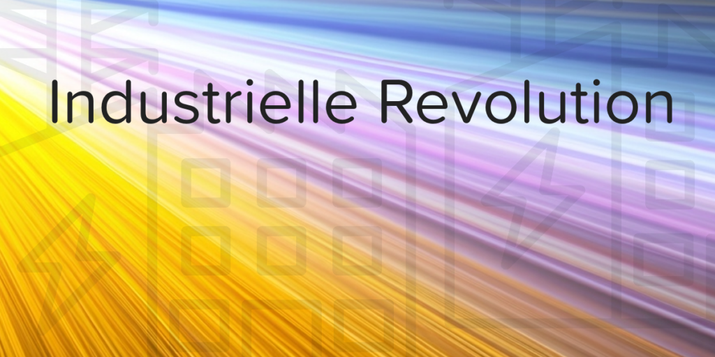 Industrielle Revolution 1 industrielle revolution