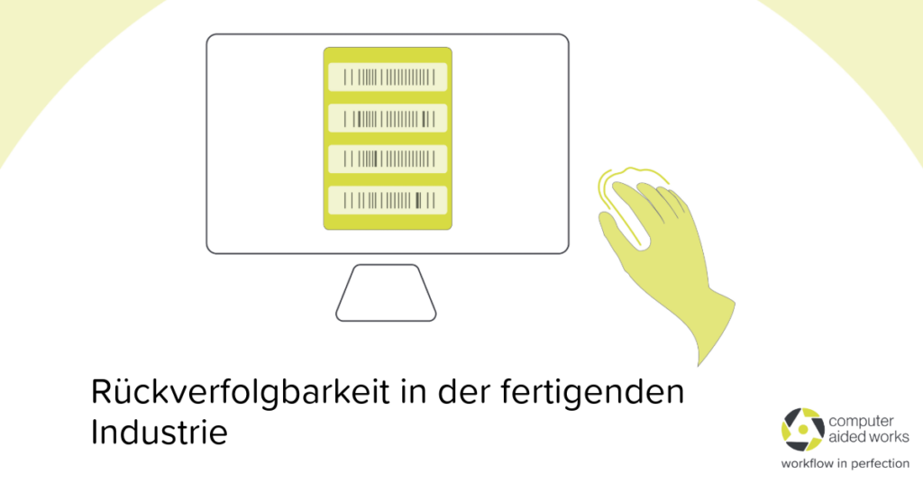 Die Rückverfolgbarkeit ist eine wirksame Qualitätssicherungskomponente in der fertigenden Industrie 1 Rückverfolgbarkeit in der fertigenden Industrie zur Qualitätskontrolle
