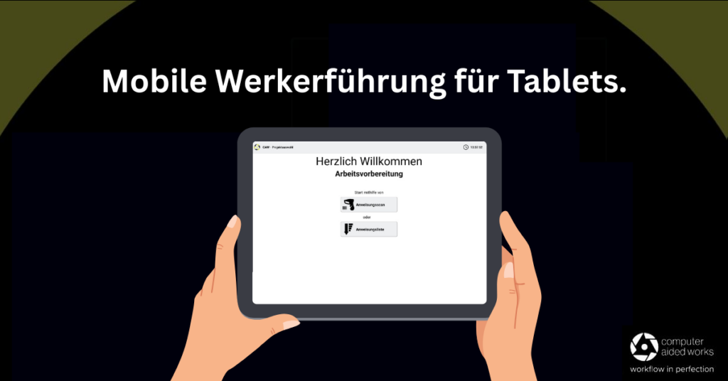 Mobile Werkerführung für Tablets 1 Tablet Loesung1 1